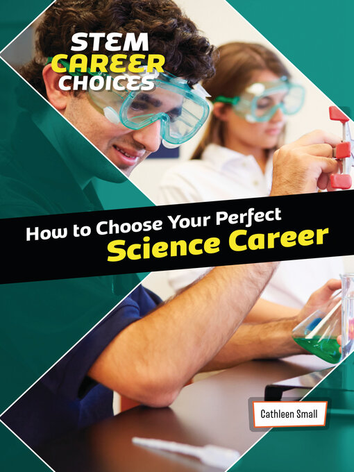 Title details for How to Choose Your Perfect Science Career by Cathleen Small - Available